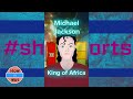 Michael Jackson — King of Africa #shorts