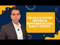The Role of Peptide Mapping in Biopharmaceutical Quality Control