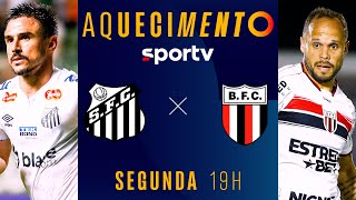 SANTOS X BOTAFOGO- SP | AQUECIMENTO AO VIVO E COM IMAGENS | SÉRIE B 2024 | #live | sportv