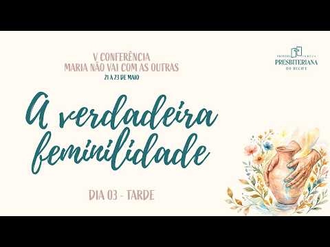 V Conferência — Dia 3 • Tarde -Paula Ximenes