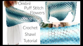 Ombré Flower Puffs Stitch Shawl Free Tutorial