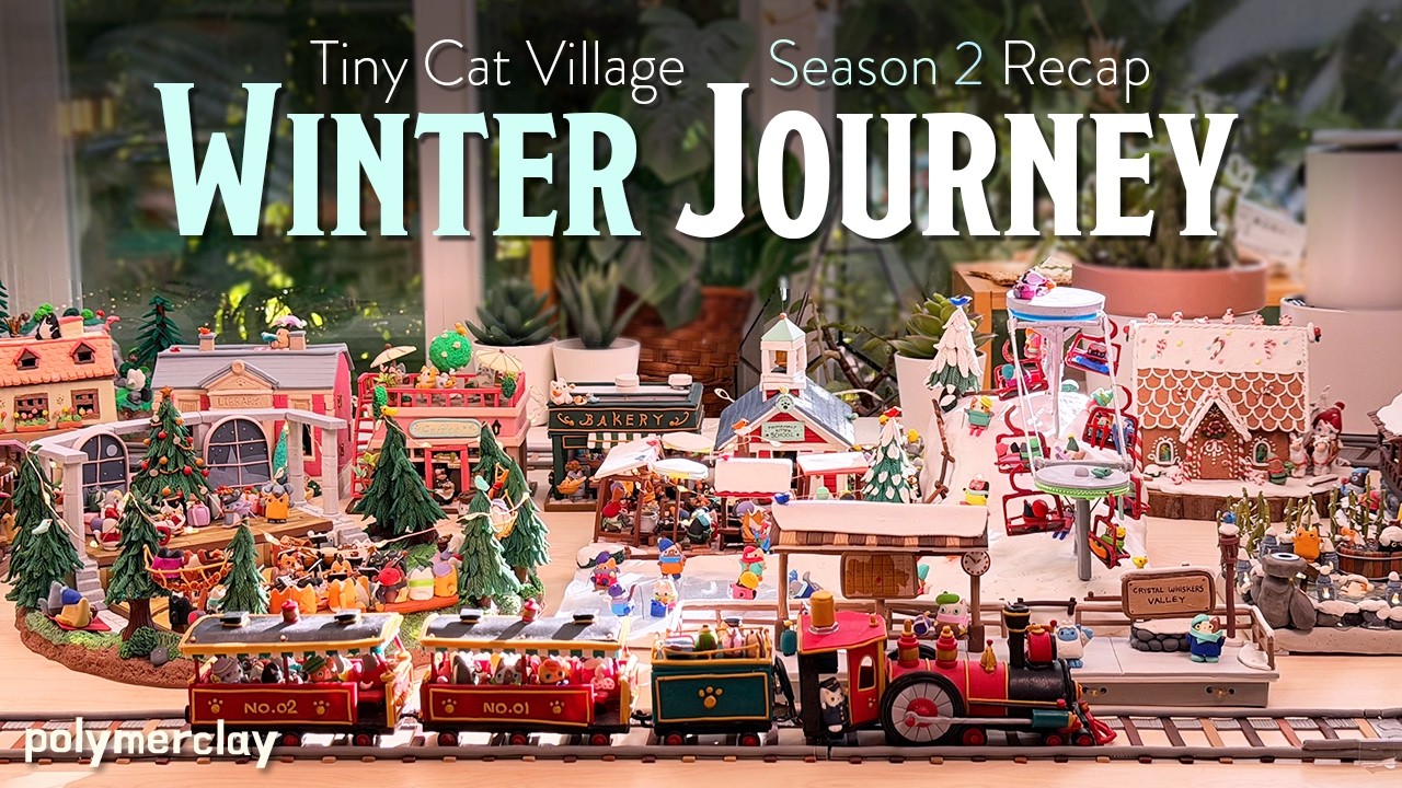 🎬Tiny Cat Village❄️Winter Journey🚂Season 2 Recap🎥