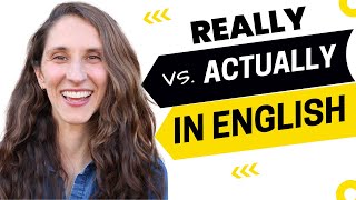 Really Versus Actually in English - All Ears English Podcast 1753