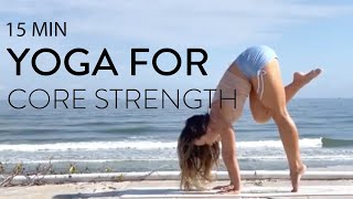 15 Minute Yoga for Core Strength — Energize and Lift Your Vibration