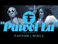 Pawòl La - Fantom ft Mirla (Official Audio)