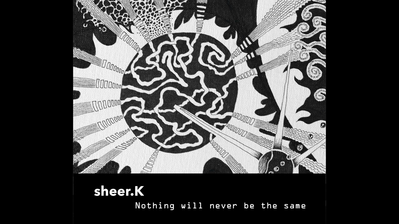 Watch sheer.K | Nothing will never be the same | 2025 on YouTube Watch sheer.K | Nothing will never be the same | 2025 on YouTube