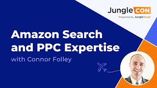 Advanced Amazon PPC Advertising Campaign and Strategy | JungleCon 2021 | Session 09