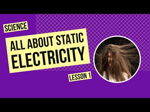 All About Static Electricity | Science Lesson