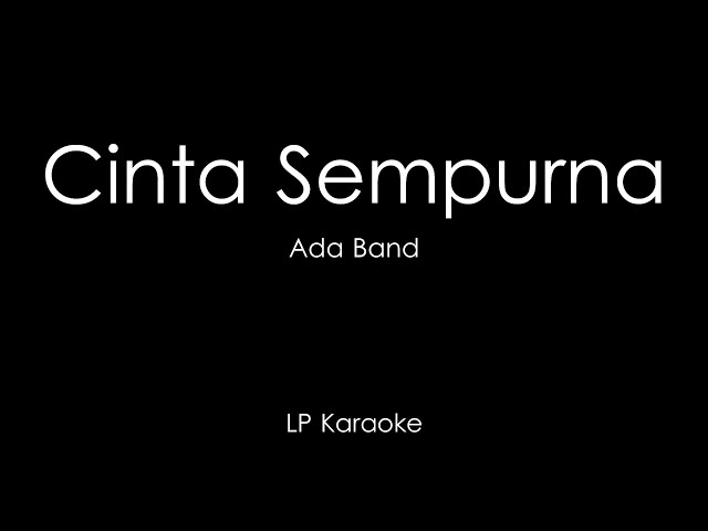 Ada Band - Cinta Sempurna (Karaoke) Low Key class=