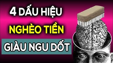 4 Dấu hiệu nhận biết một người NGHÈO tiền bạc nhưng GIÀU ngu dốt - Ngẫm Plus