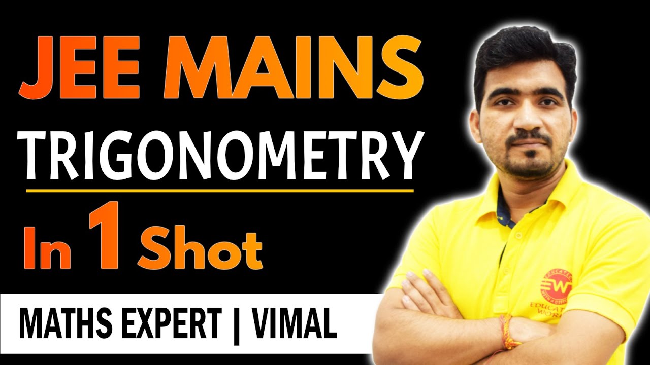 JEE: Trigonometry in One Shot | Maths for JEE Mains | Trigonometry ...