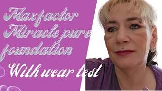 Max Factor Miracle Pure Foundation and wear test ##foundationreview #makeuplover #review