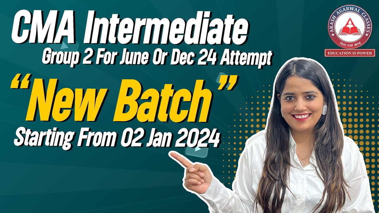 Join New Batch For CMA Inter Group 2 | June & Dec 24 | Akash Agarwal ...