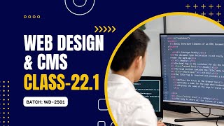 Web Design & CMS : CSS | Batch: WD-2501 | Class-22 | Session-1