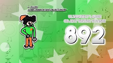 Ultimately Large Object Viewer Voting [Part 892]