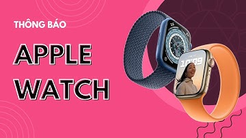 Apple watch - Cài đặt hiển thị thông báo ứng dụng zalo