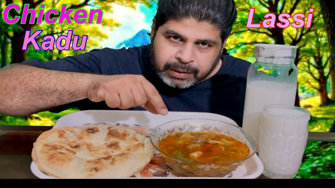 Eating Food Challenge Chicken Kadu And Sweet Lassi eating show