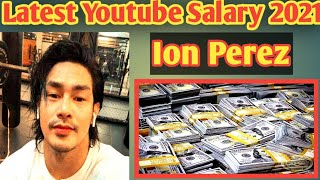 Celebrity Ion Perez Latest,Youtube Sahod! Magkano ang Estimated Salary 2021 Profile