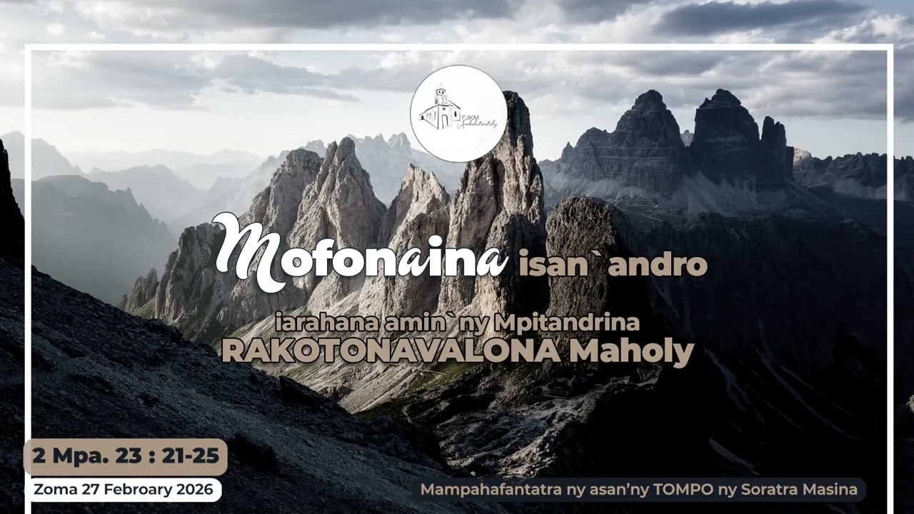 Mofonaina isan'andro anio Zoma 27 Febroary 2026. #FJKM_Ambohitantely