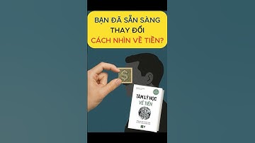 5 Bài học Vàng từ cuốn sách Tâm Lý Học Về Tiền sẽ giúp bạn hiểu rõ hơn về Tiền Bạc!