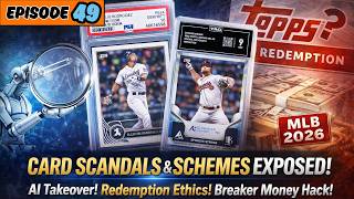 Sports Card Chaos: Grading Scandals, AI Takeover, Redemption Ethics &amp; Breaker Hacks (MLB 2026)