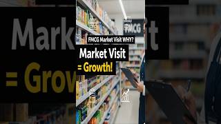 FMCG Market Visit क्यों जरूरी है? | Market Visit Importance Explained in 30 Sec | FMCG Sales Tips