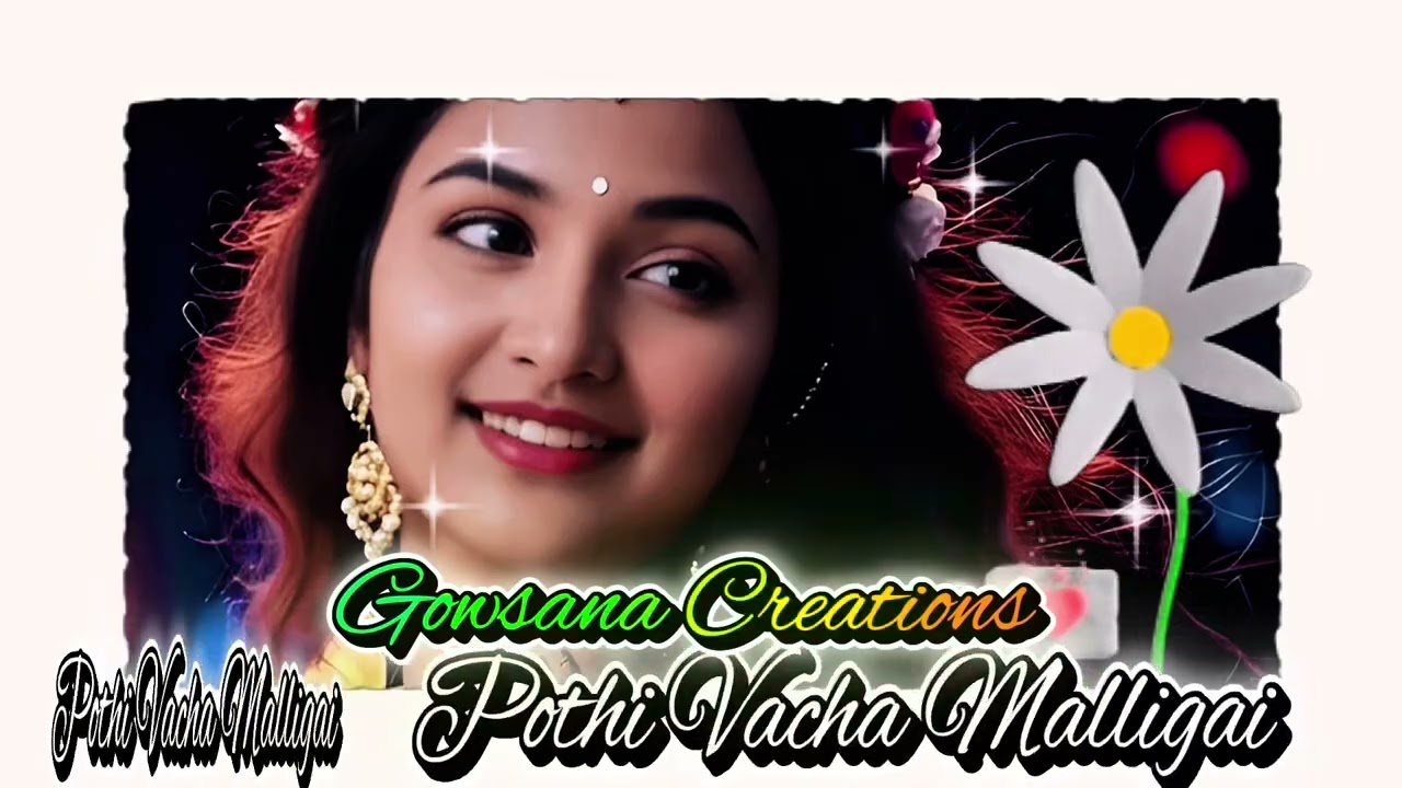 பொத்தி வைச்ச மல்லிகை…!❤️❤️🌹❤️❤️🥰🥰🥰🤬🤬