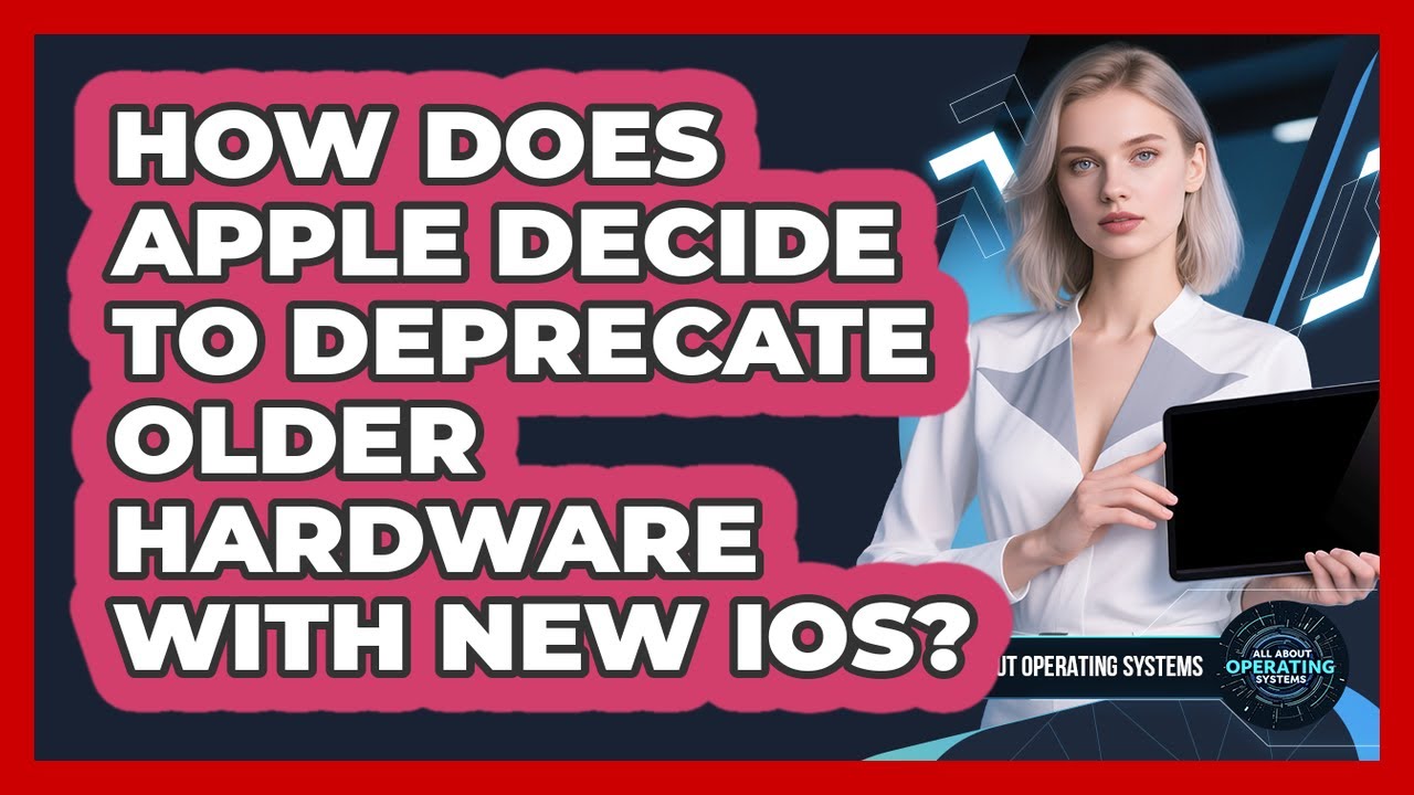 How Does Apple Decide To Deprecate Older Hardware With New iOS? - All About Operating Systems