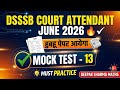 DSSSB Court Attendant June 2026 : Mock Test 13 (Exam में यही आएगा!) 🤫 Deepak Sharma Maths #dsssb 