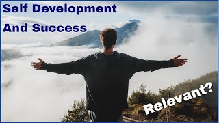 Self Development and Success. How Relevant