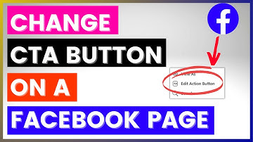 How To Change Call To Action Button On A Facebook Page? [in 2025]