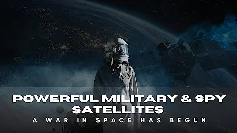 Top 10 Most Powerful Spy & Military Satellites in the World 2025 | USA vs China Space Race