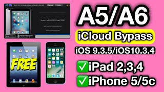 FREE A5/A6 iCloud Bypass Without Arduino | Activation Lock Bypass iOS 9.3.5/10.3.4 |