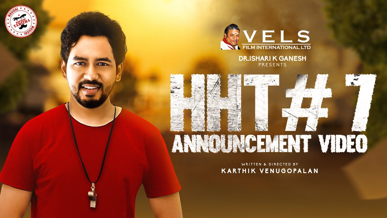 HHT#7 Announcement Video | Hiphop Tamizha | Karthik Venugopalan | Vels Film International Ltd