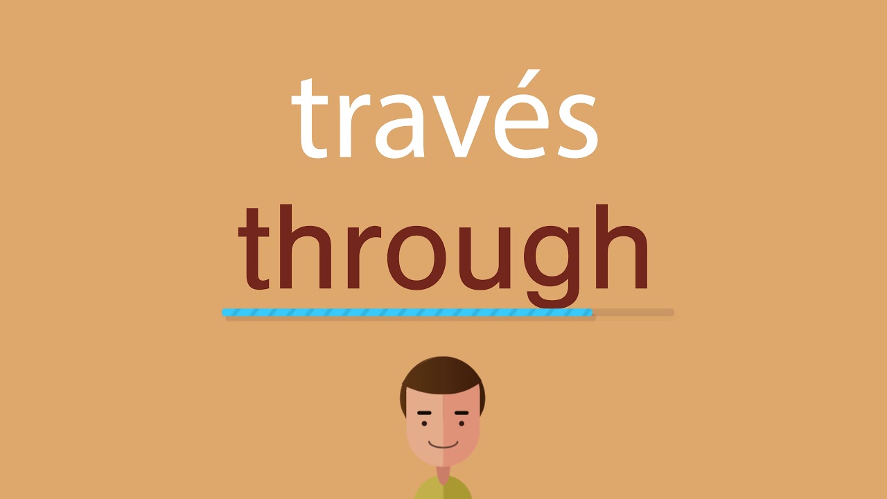 Cómo se dice través en inglés YouTube