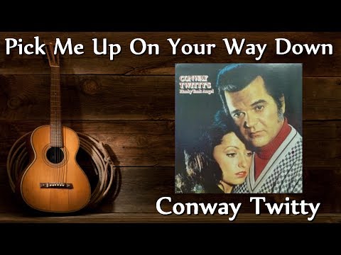 Pick Me Up on Your Way Down Video