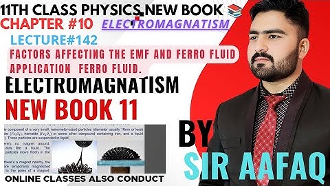 Factors affecting the EMF And Ferrofluid | 11Th Class Physics new book |Unit 10 Electromagnetism