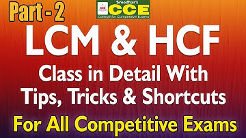 LCM & HCF Class Part-2 for all competitive exams of Banks, IBPS, RRB, SSC, ICET, MBA, CAT, Police