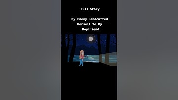 MY ENEMY HANDCUFFED HERSELF TO MY BOYFRIEND #fyp #foryou #ad #animation