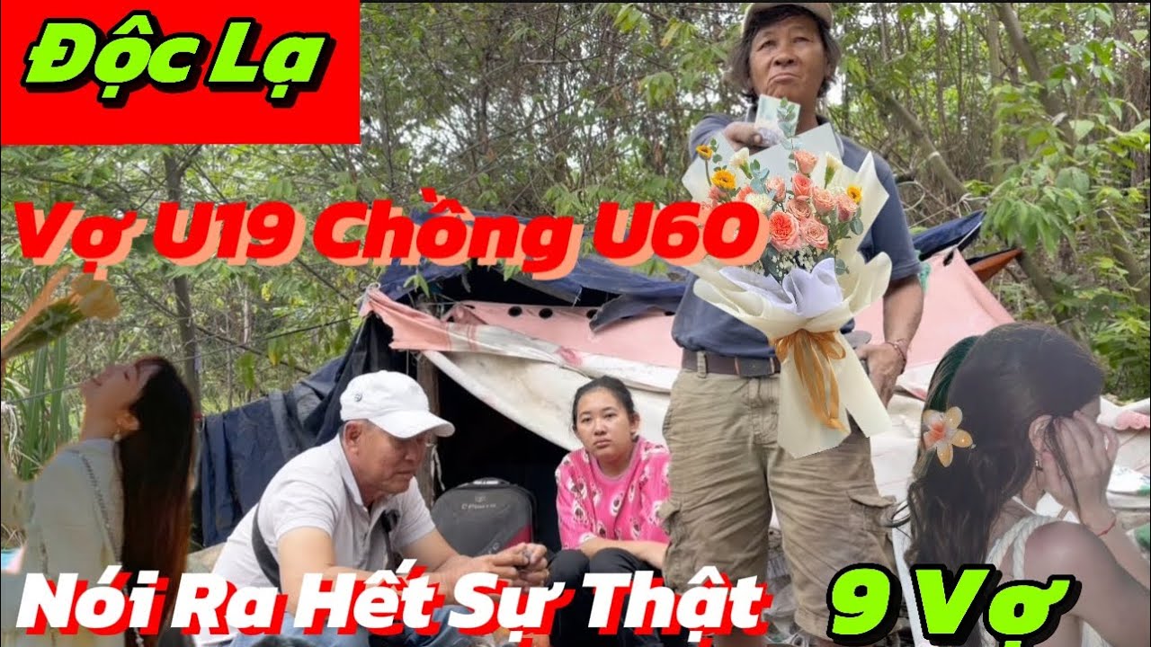 Độc Lạ “ Vợ U19 Chồng U60 Nói Ra Hết Sự Thật Thú Nhận Có 9 Bà Vợ ,  Vợ Quá Sóc 