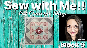 Sew with Me! 2024 Designer Mystery Block of the Month from Fat Quarter Shop-Block 9 - Safe Haven