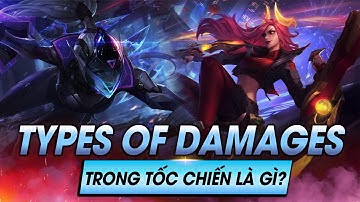 Học chơi tốc chiến #36: Bạn đã biết về các loại sát thương trong tốc chiến ?(Types Of Damages)