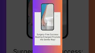 Benign Prostate Enlargement Treatment Without Surgery in Hyderabad