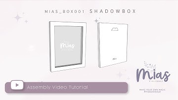 SHADOWBOX Assembly Video Tutorial