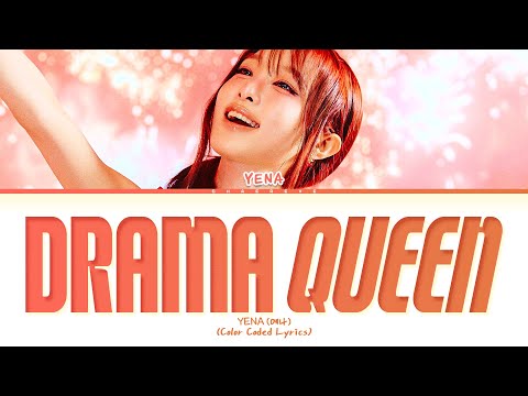 YENA - Drama Queen