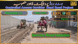 Band Road Project Updates Package 1Service Road || CONTROLLED ACCESS  CORRIDOR BAND ROAD PROJECT