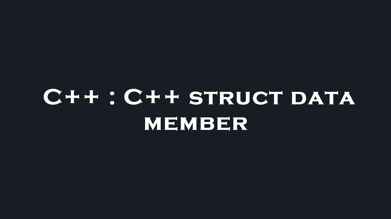 C++ : C++ struct data member - YouTube