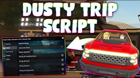 *NEW* a dusty trip Script (PASTEBIN 2025) (AUTO COLLECT, SPEED, AUTO FARM ALL )