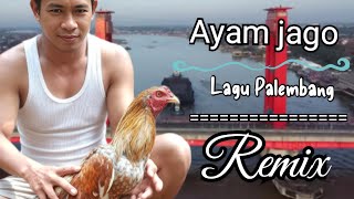Ayam Jago  Lagu Palembang