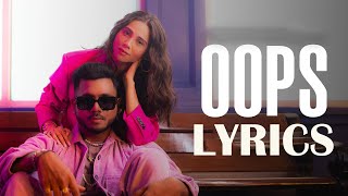 OOPS LYRICS | CHAMPAGNE TALK | KING, ZAHRAH S KHAN